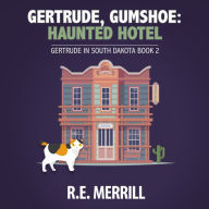 Gertrude, Gumshoe: Haunted Hotel