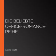 Die beliebte Office-Romance-Reihe