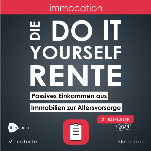 immocation - Die Do-it-yourself-Rente: Passives Einkommen aus Immobilien zur Altersvorsorge (Auflage 2)