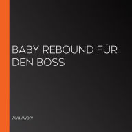 Baby Rebound für den Boss