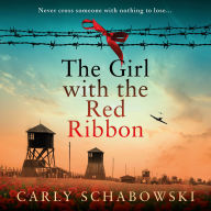 The Girl with the Red Ribbon: BRAND NEW unforgettable historical fiction from the author of 'The Watchmaker of Dachau' and 'The Rainbow'