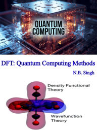 DFT: Quantum Computing Methods