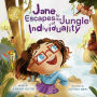 Jane Escapes to the Jungle of Individuality