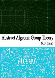 Abstract Algebra: Group Theory