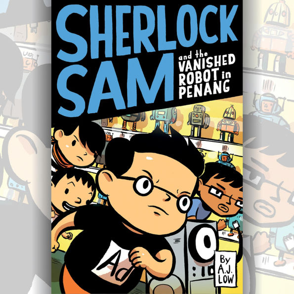 Sherlock Sam and the Vanished Robot in Penang