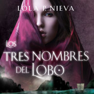 Los tres nombres del lobo