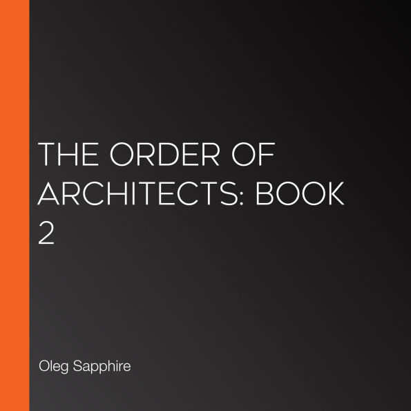 The Order of Architects: Book 2