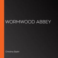 Wormwood Abbey