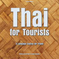 Thai for Tourists: A Language Course for Travel