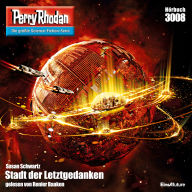 Perry Rhodan 3008: Stadt der Letztgedanken: Perry Rhodan-Zyklus 