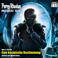 Perry Rhodan Mission SOL Episode 07: Eine kosmische Bestimmung (Abridged)