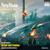 Perry Rhodan Mission SOL Episode 08: Krise auf Evolux (Abridged)