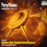 Perry Rhodan Mission SOL 2 Episode 11: Anker der Superintelligenz (Abridged)