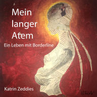 Mein langer Atem: Ein Leben mit Borderline