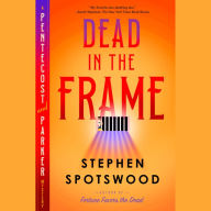 Dead in the Frame: A Pentecost and Parker Mystery