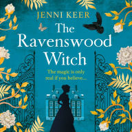 The Ravenswood Witch: Discover the BRAND NEW spellbinding historical story of witches and womanhood from the BESTSELLING AUTHOR of No. 23 Burlington Square for 2024