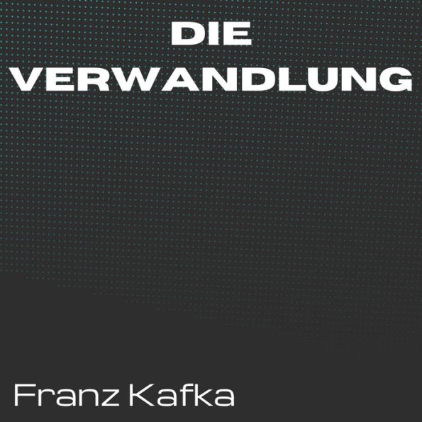 Die Verwandlung