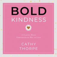 Bold Kindness