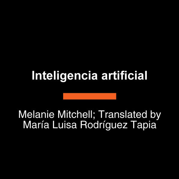 Artificial Intelligence: A Guide for Thinking Humans