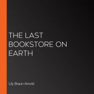 The Last Bookstore on Earth