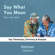 Say What You Mean by Oren Jay Sofer: key Takeaways, Summary & Analysis