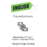 English Foundations: Mastering of Fluent English Language Skills