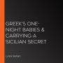 Greek's One-Night Babies & Carrying a Sicilian Secret