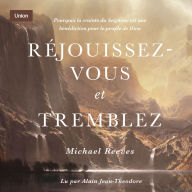 Réjouissez-vous et tremblez: Pourquoi la crainte du Seigneur est une bénédiction pour le peuple de Dieu