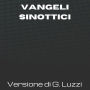 La Sacra Bibbia - Vangeli sinottici - Versione di Giovanni Luzzi