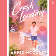 Crash Landing: A Novel