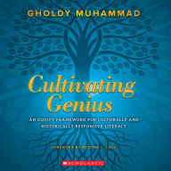 Cultivating Genius: An Equity Framework for Culturally and Historically Responsive Literacy