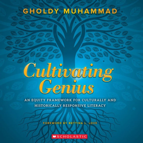 Cultivating Genius: An Equity Framework for Culturally and Historically Responsive Literacy