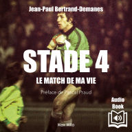 Stade 4. Le match de ma vie