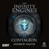 Contagion: The Infinity Engines Book 6