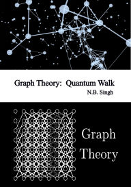 Graph Theory: Quantum Walk