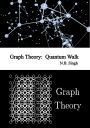 Graph Theory: Quantum Walk