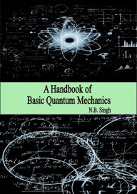 A Handbook of Basic Quantum Mechanics