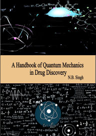 A Handbook of Quantum Mechanics in Drug Discovery