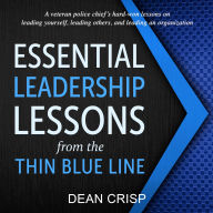 Essential Leadership Lessons from the Thin Blue Line