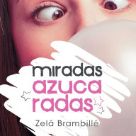 Miradas azucaradas