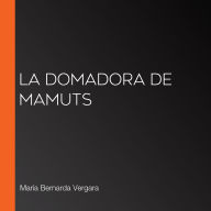 La domadora de mamuts