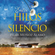 Entre hilos de silencio (Abridged)