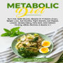 Metabolic Diet: Burn Fat, Build Muscle, Blowtorch Problem Areas, Weight Loss, Eat Healthy, Fight Obesity, Get Ripped, Leaner, Bodybuilding, Keto Diet, Intermittent Fasting, OMAD, Mindset, 6 Books in 1