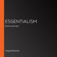 Essentialism: Book summary (Abridged)