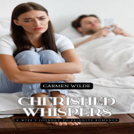 Cherished Whispers: A Wife's Journey to Reignite Romance