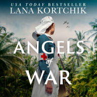 Angels of War: Don't miss this moving World War II historical fiction novel from USA Today bestseller Lana Kortchik, brand-new in 2025