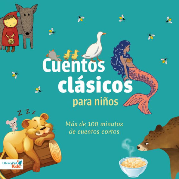 Cuentos Clásicos Para Niños: Más de 100 Minutos de Cuentos Cortos 