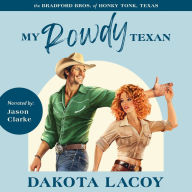 My Rowdy Texan: A Bad Boy, He Falls First Romance