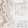 Storm Pegs: A Life Made in Shetland