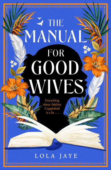 The Manual for Good Wives: A powerful and heartfelt multi-generational novel